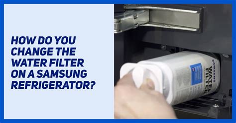 Replace the water filter in your Samsung refrigerator